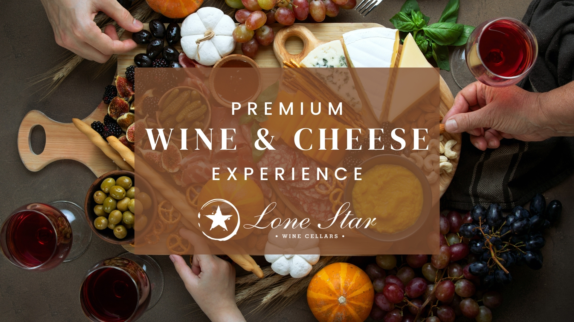 Premium Wine & Cheese Tasting Experience Fall Edition Lone Star